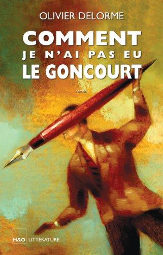 Comment je n'ai pas eu le Goncourt