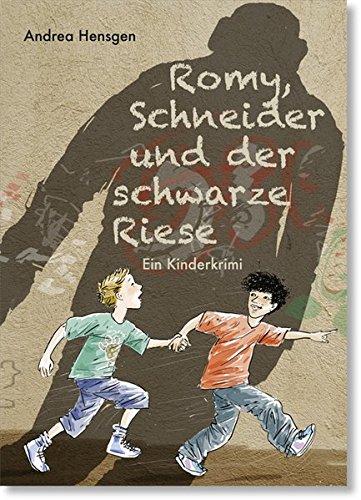 Romy, Schneider und der schwarze Riese: Ein Kinderkrimi