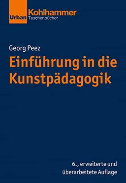 Einführung in die Kunstpädagogik (Grundrisse der Erziehungswissenschaft)