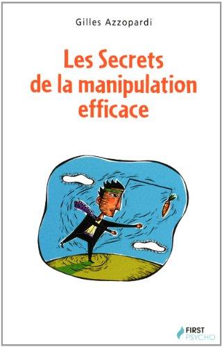 Les secrets de la manipulation efficace