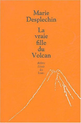 La vraie fille du volcan