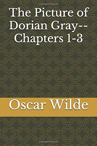 The Picture of Dorian Gray--Chapters 1-3