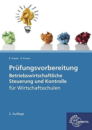 Prüfungsvorbereitung Betriebswirtschaftliche Steuerung und Kontrolle: für Wirtschaftsschulen