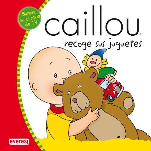 Caillou recoge sus juguetes (Mis cuentos de Caillou)