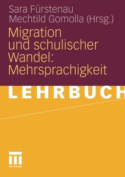 Migration und Schulischer Wandel: Mehrsprachigkeit (German Edition)