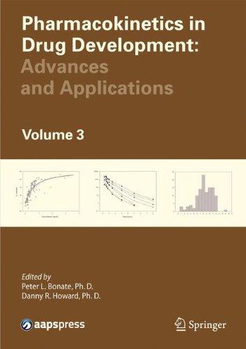 Pharmacokinetics in Drug Development: Advances and Applications, Volume 3