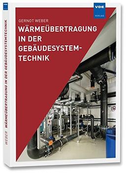 Wärmeübertragung in der Gebäudesystemtechnik: Grundlagen und Anwendung