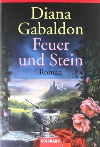 Feuer und Stein: Roman: Band 1 der Highland-Saga