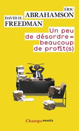 Un peu de désordre = beaucoup de profit(s)