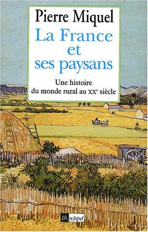 La France et ses paysans : une histoire du monde rural au XXe siècle