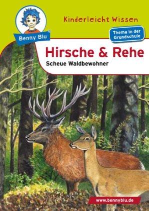 Benny Blu - Hirsche & Rehe: Scheue Waldbewohner