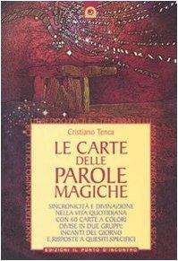 Le carte delle parole magiche. Sincronicità e divinazione nella vita quotidiana. Con 60 carte