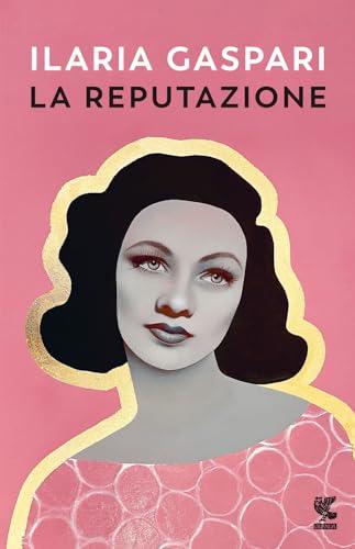 La reputazione (Narratori della Fenice)