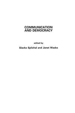 Communication and Democracy (The Communication and Information Science)