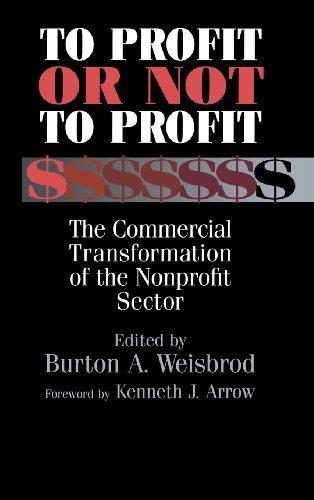 To Profit or Not to Profit: The Commercial Transformation of the Nonprofit Sector