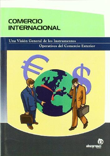 Comercio internacional : una visión general de los instrumentos operativos del comercio exterior (Gestión empresarial)