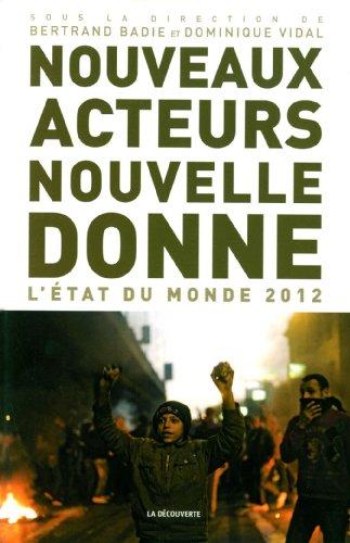 Nouveaux acteurs, nouvelle donne : état du monde 2012