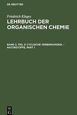 Cyclische Verbindungen. – Naturstoffe: Teil 3: Heterocyclische Verbindungen (Victor Meyer: Lehrbuch der organischen Chemie)