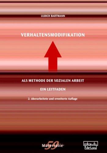 Verhaltensmodifikation als Methode der Sozialen Arbeit: Ein Leitfaden