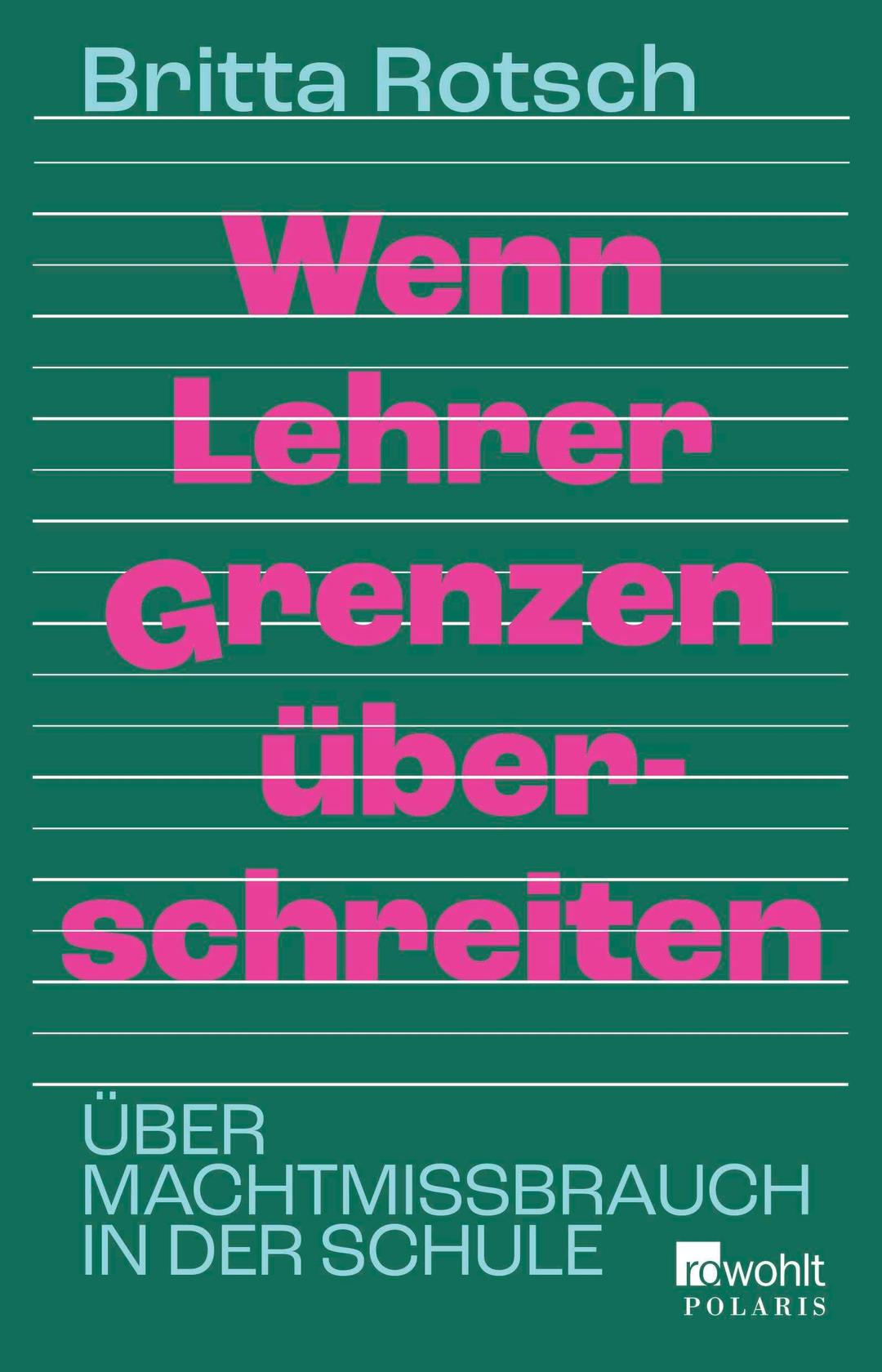 Wenn Lehrer Grenzen überschreiten: Über Machtmissbrauch in der Schule