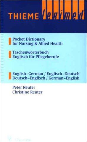 Taschenwörterbuch Englisch für Pflegeberufe / Pocket Dictionary for Nursing and Allied Health: English-German / Englisch-Deutsch / Deutsch-Englisch / German-English: English-German, German-English