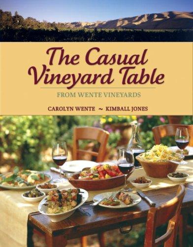 The Casual Vineyard Table: From Wente Vineyards