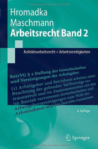 Arbeitsrecht Band 2: Kollektivarbeitsrecht + Arbeitsstreitigkeiten (Springer-Lehrbuch)