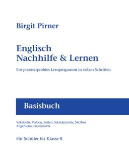 Englisch Nachhilfe & Lernen: Ein praxiserprobtes Lernprogramm in sieben Schritten