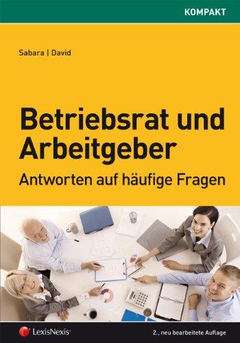 Betriebsrat und Arbeitgeber (Orac kompakt)