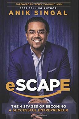 eSCAPE: The 4 Stages of Becoming A Successful Entrepreneur