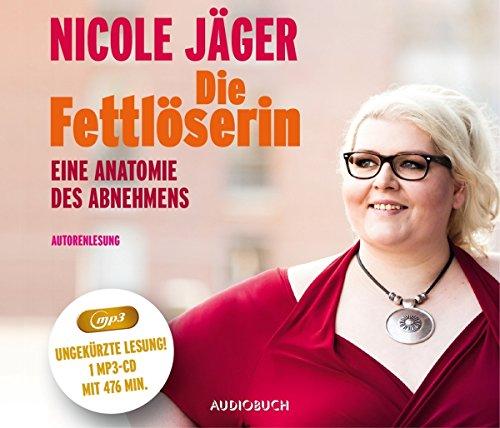 Die Fettlöserin (ungekürzte Autorenlesung auf MP3-CD)