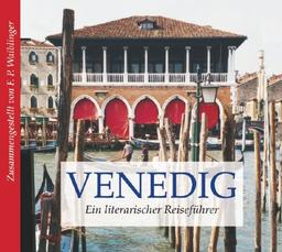 Venedig: Ein literarischer Reiseführer