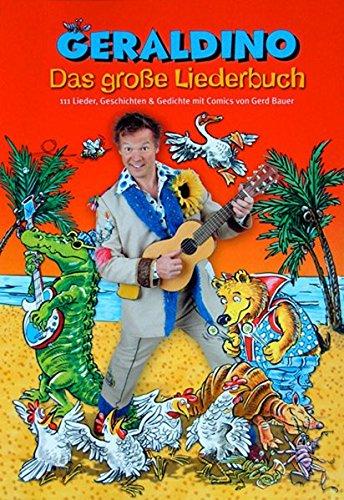 Geraldino - Das große Liederbuch: 111 Lieder, Geschichten & Gedichte mit Comics von Gerd Bauer