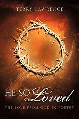 He So Loved: The Love from God in Poetry