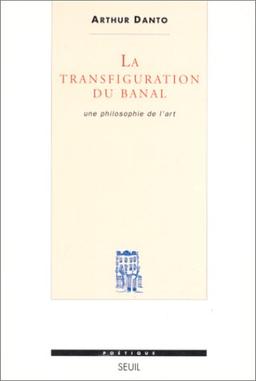 La Transfiguration du banal : une philosophie de l'art