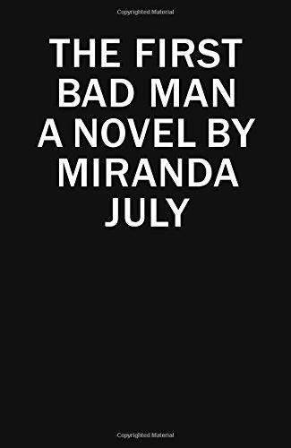 The First Bad Man: A Novel