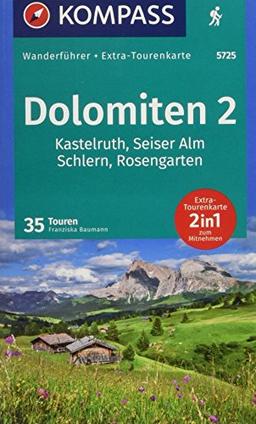 Dolomiten 2, Kastelruth, Seiser Alm, Schlern, Rosengarten: Wanderführer mit Extra-Tourenkarte 1:35000, 35 Touren, GPX-Daten zum Download. (KOMPASS-Wanderführer, Band 5725)