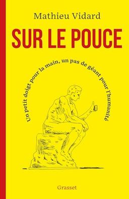 Sur le pouce: Un petit doigt pour la main, un pas de géant pour l'humanité