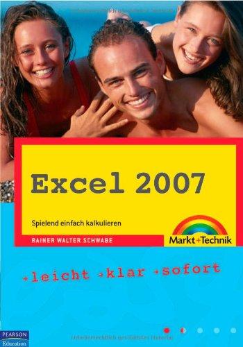 Excel 2007: Spielend einfach kalkulieren (easy)