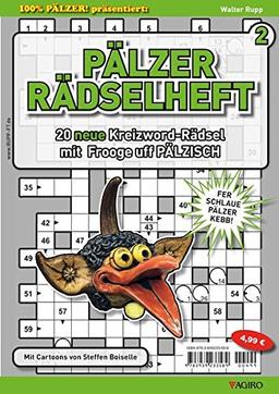 100% PÄLZER! präsentiert: PÄLZER RÄDSELHEFT 2: 20 neue Kreizword-Rädsel mit Frooge uff PÄLZISCH