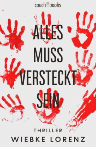 Alles muss versteckt sein: Thriller