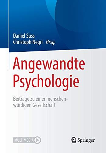 Angewandte Psychologie: Beiträge zu einer menschenwürdigen Gesellschaft