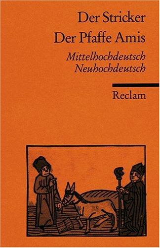 Der Pfaffe Amis: Mittelhochdt. /Neuhochdt.: Mittelhochdeutsch/ Neuhochdeutsch