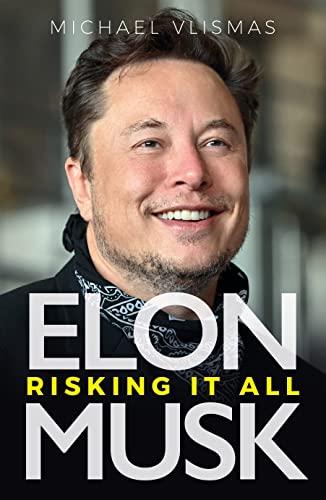 Elon Musk: Risking it all