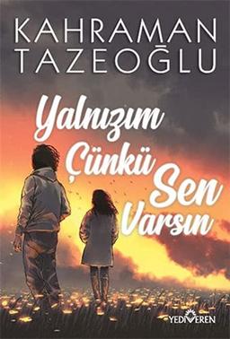 Yalnizim Cünkü Sen Varsin