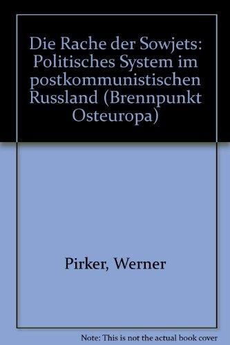 Die Rache der Sowjets: Politisches System im postkommunistischen Russland