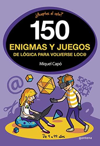 150 enigmas y juegos de lógica para volverse locos: Actividades de Verano divertidas para niños y niñas. Juegos de lógica para aprender en Familia. Pasatiempos (No ficción ilustrados)