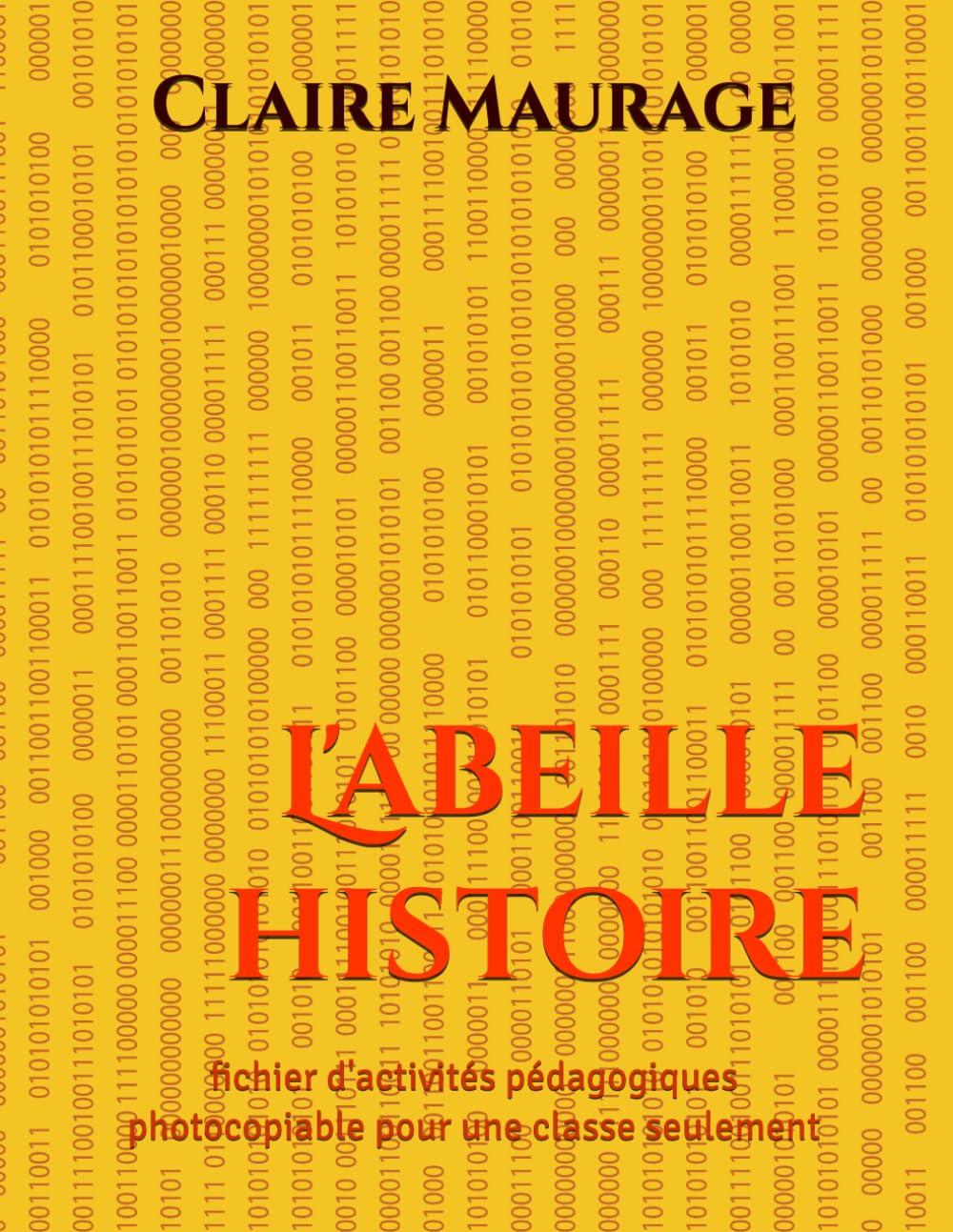 L'abeille histoire: fichier d'activités pédagogiques photocopiable