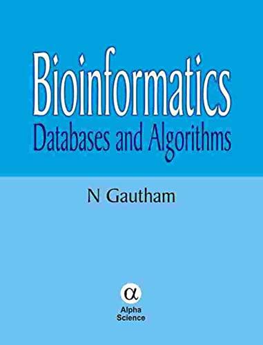 Bioinformatics: Databases And Algorithms