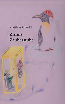 Zirinis Zauberstube (Geschichten zum Weiterdenken)